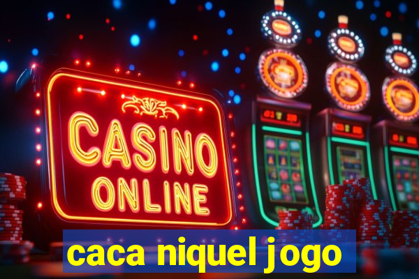 caca niquel jogo